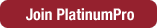 Join PlatinumPro Join PlatinumPro